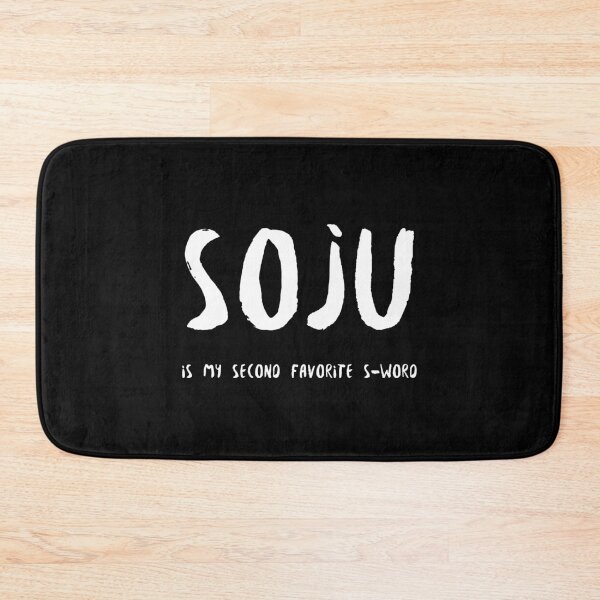 Item preview, Soju is my second favorite s word designed and sold by ashburylee.