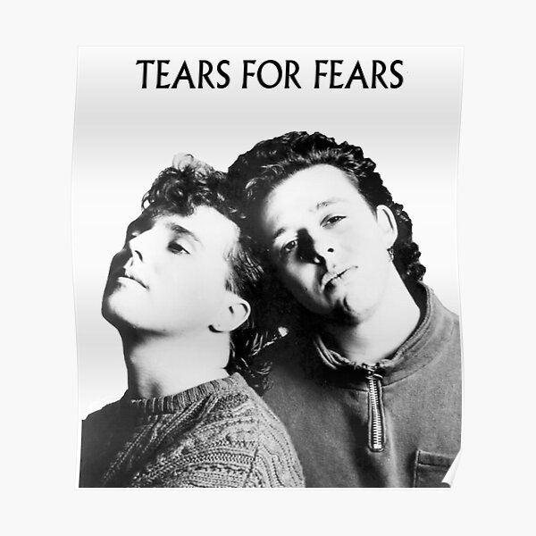 Tears For Fears Posters Redbubble