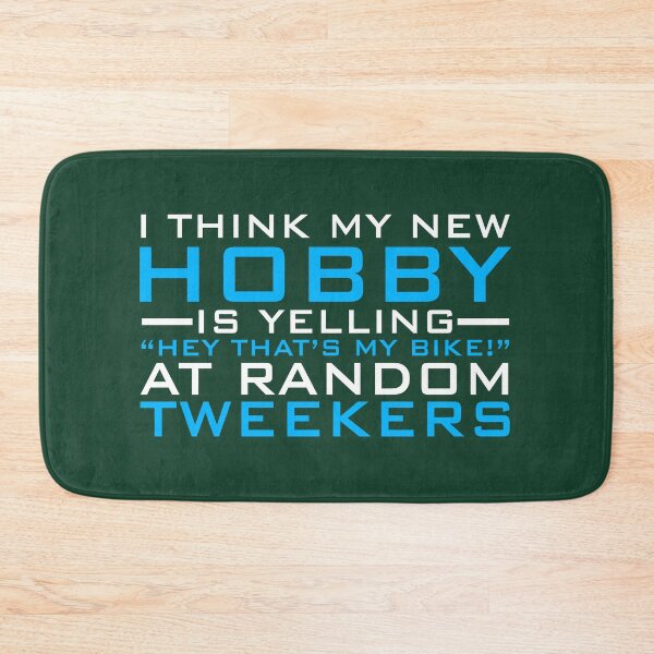 Item preview, I think my new hobby Is yelling "Hey that's my bike!" at random tweekers designed and sold by Sticker Up.