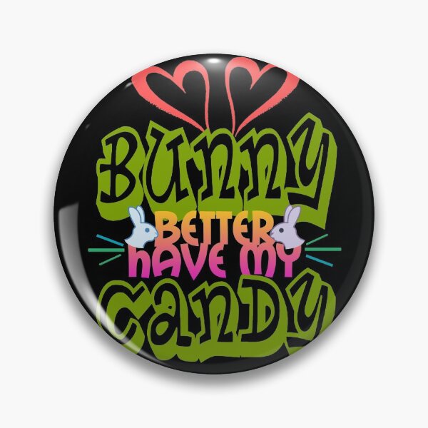 Item preview, Bunny better have my candy shirt | Happy Easter day tees designed and sold by hanlynstyle.