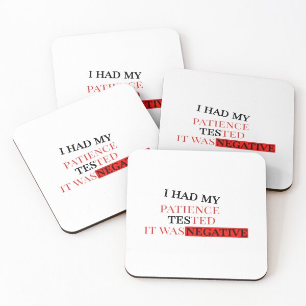 Item preview, I HAD MY PATIENCE TESTED IT WAS NEGATIVE designed and sold by TOUPOINT.