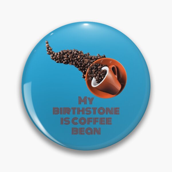 Item preview, coffee. my birthstone is cofee bean designed and sold by doctors-apparel.