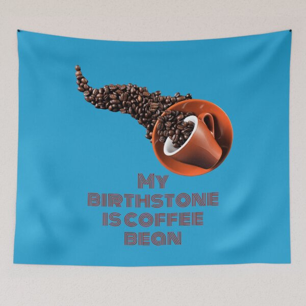 Item preview, coffee. my birthstone is cofee bean designed and sold by doctors-apparel.