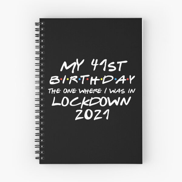 Item preview, My 41st Birthday - 2021 The One Where I was in lockdown designed and sold by REApparelCo.