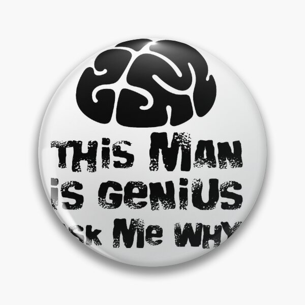 Item preview, This Man is Genius Ask me Why, Funny Gift designed and sold by TOUPOINT.