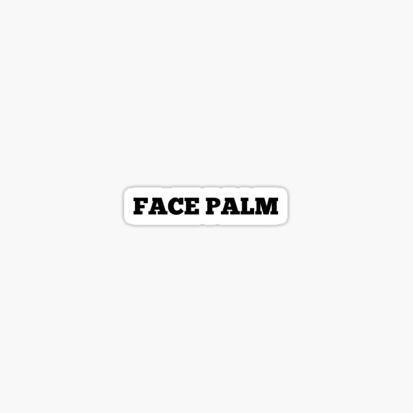 Item preview, Facepalm designed and sold by chantelle bezant.