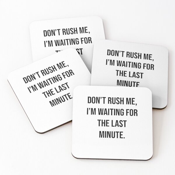 Item preview, Mens Funny Shirt - Dont Rush Me - Funny Mens Shirts - Procrastinator Shirt - whiteTshirt - present for Him - Funny Idea for Boyfriend designed and sold by NewDayDesigns.