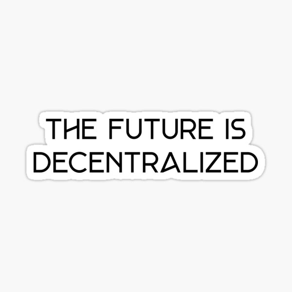 Décentraliser - L'avenir est la blockchain crypto décentralisée Sticker