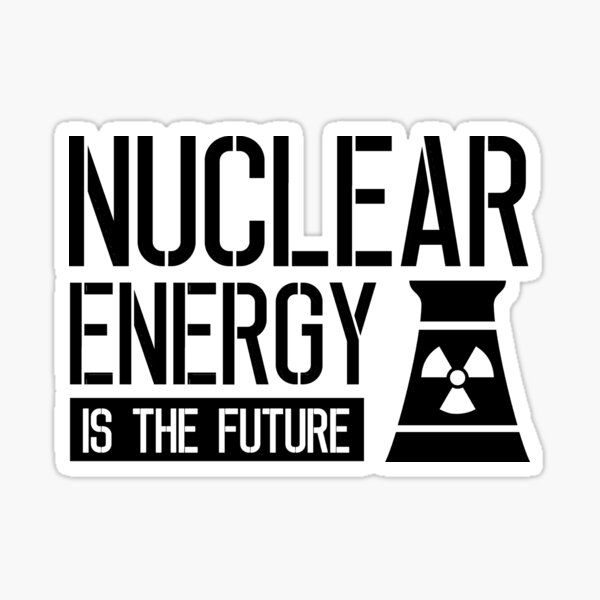 Item preview, Nuclear energy is the future designed and sold by dreshirts.