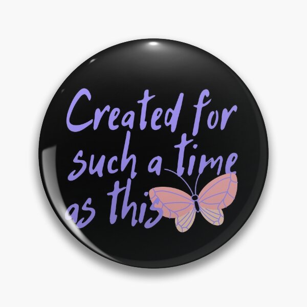 Item preview, Created For Such A Time As This Butterfly Design designed and sold by SweetAndSpice.