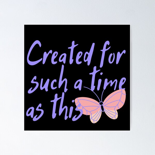 Item preview, Created For Such A Time As This Butterfly Design designed and sold by SweetAndSpice.