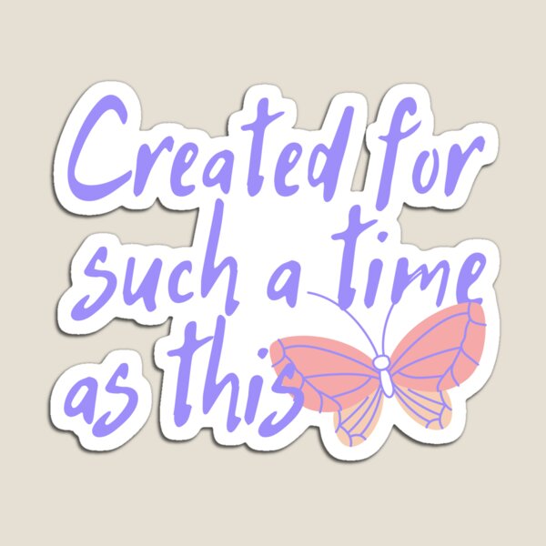 Item preview, Created For Such A Time As This Butterfly Design designed and sold by SweetAndSpice.