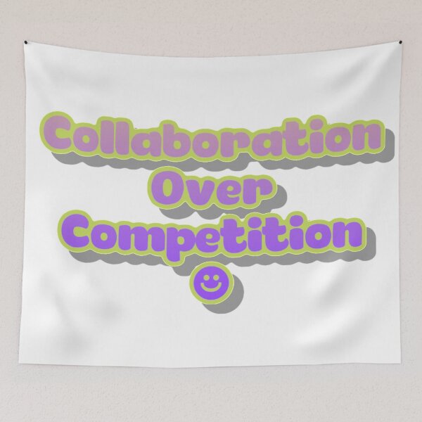 Item preview, Collaboration Over Competition designed and sold by artbymadiart.