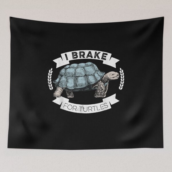 Item preview, I Brake For Turtles 4 designed and sold by V28LBFF8.