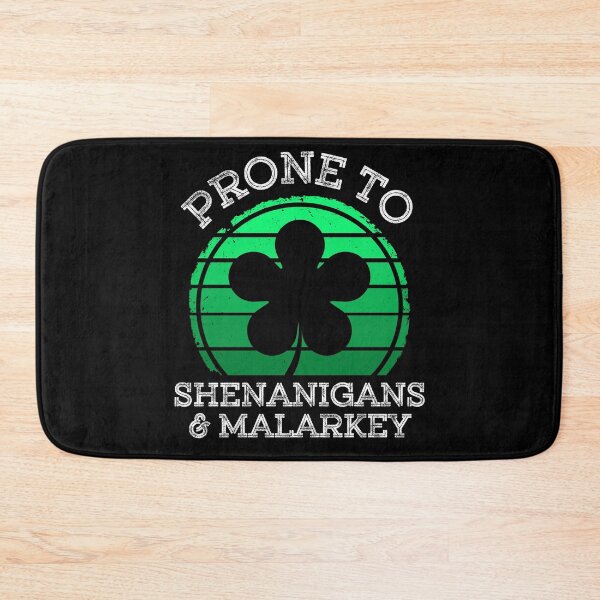 Item preview, Prone To Shenanigans And Malarkey - St. Patrick's Day designed and sold by ohmier.