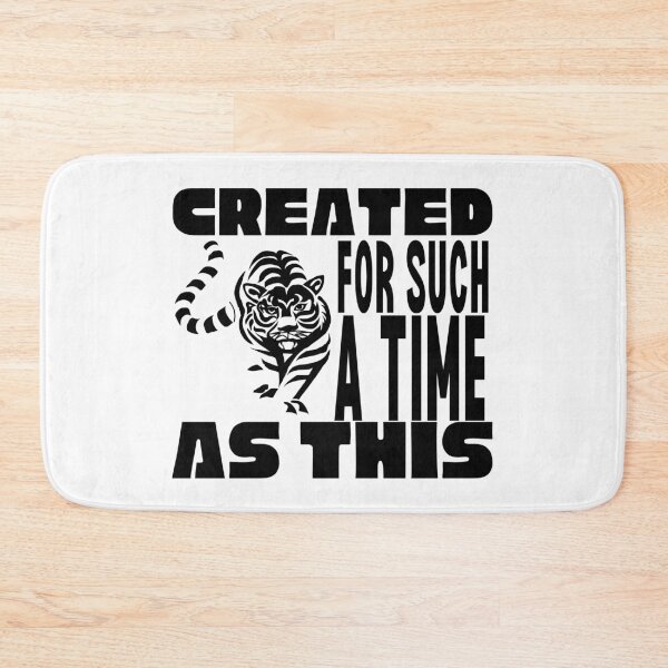 Item preview, Created For Such A Time As This Tiger Black Design designed and sold by SweetAndSpice.