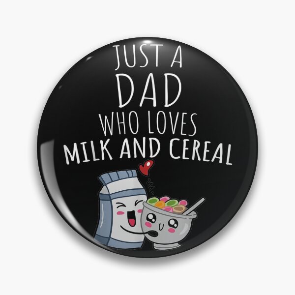 Item preview, JUST A DAD WHO LOVES MILK AND CEREAL designed and sold by ALISONABBOTTAU.