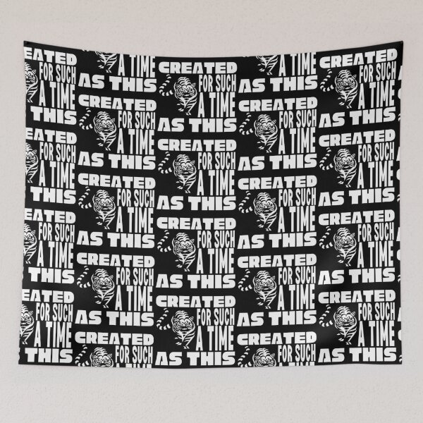 Item preview, Created For Such A Time As This Tiger White Design designed and sold by SweetAndSpice.