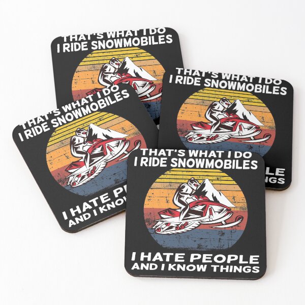 Item preview, Thats What I Do I Ride Snowmobiles I Hate People And I Know Things designed and sold by starider.
