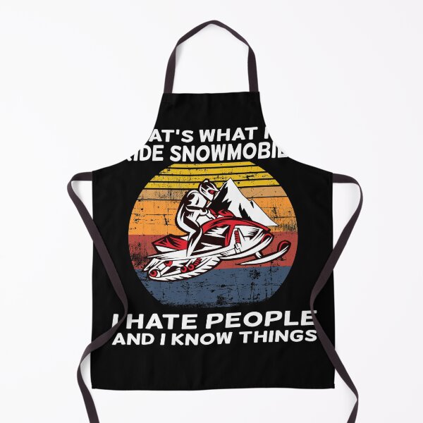Item preview, Thats What I Do I Ride Snowmobiles I Hate People And I Know Things designed and sold by starider.