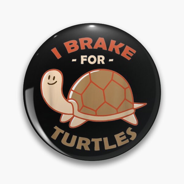 Item preview, I Brake For Turtles 7 designed and sold by V28LBFF8.