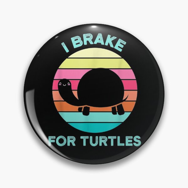 Item preview, I Brake For Turtles 8 designed and sold by V28LBFF8.