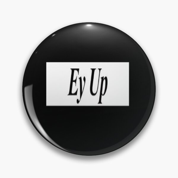 Item preview, Ey Up black designed and sold by NancyArtDesigns.