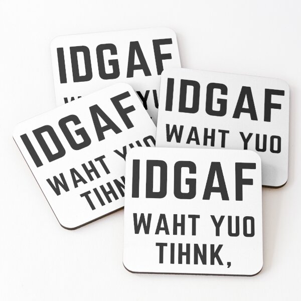 Item preview, Get your act together "IDGAF WHAT YOU THINK" (TYPO) sarcastic quote sticker [P-Q 167][853]  designed and sold by HIPNOTIZAR  CRAFTS.