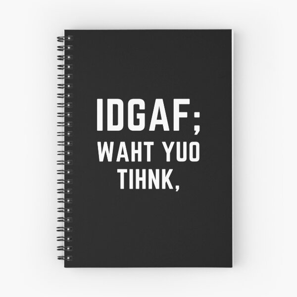 Item preview, Get your act together "IDGAF WHAT YOU THINK" (TYPO) sarcastic quote sticker [P-Q 167B][854]  designed and sold by HIPNOTIZAR  CRAFTS.