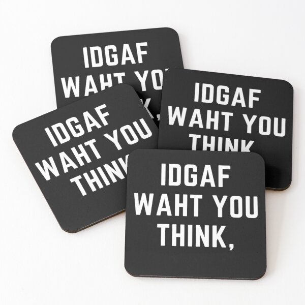 Item preview, Get your act together "IDGAF WHAT YOU THINK" (TYPO) sarcastic quote sticker [P-Q 168B][856]  designed and sold by HIPNOTIZAR  CRAFTS.