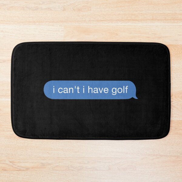 Item preview,  i cant i have golf designed and sold by orlumbuspirate.