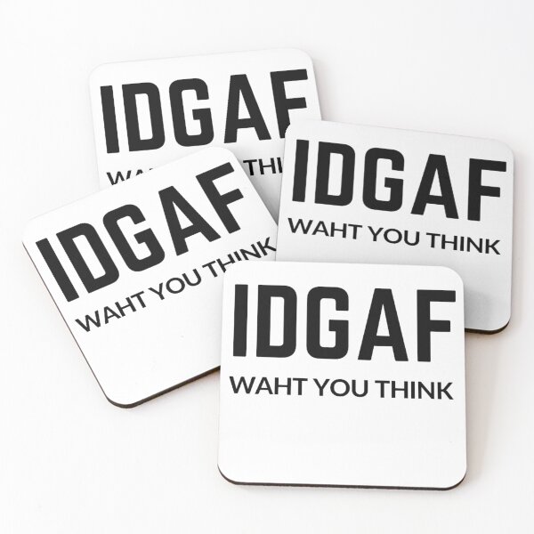 Item preview, Get your act together "IDGAF WHAT YOU THINK" (TYPO) sarcastic quote sticker [P-Q 169][857]  designed and sold by HIPNOTIZAR  CRAFTS.