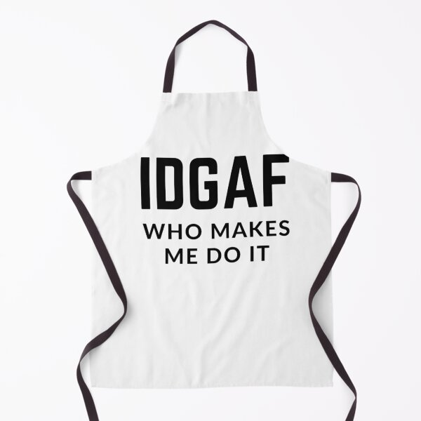 Item preview, Get your act together "IDGAF WHO MAKES ME DO IT"  sarcastic quote sticker [P-Q 170][859]  designed and sold by HIPNOTIZAR  CRAFTS.