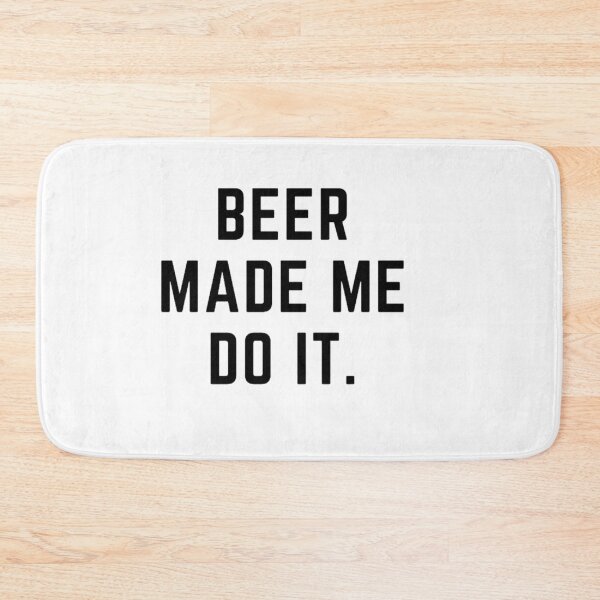 Item preview, The breweries are calling "BEER MADE ME DO IT" sarcastic quote STICKER [P-Q 173][865] designed and sold by HIPNOTIZAR  CRAFTS.