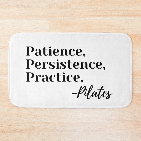 Item preview, patience, persistence, practice, - Pilates. designed and sold by PShwetsss.