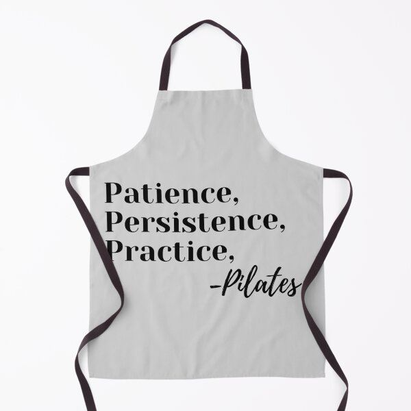 Item preview, patience, persistence, practice, - Pilates. designed and sold by PShwetsss.