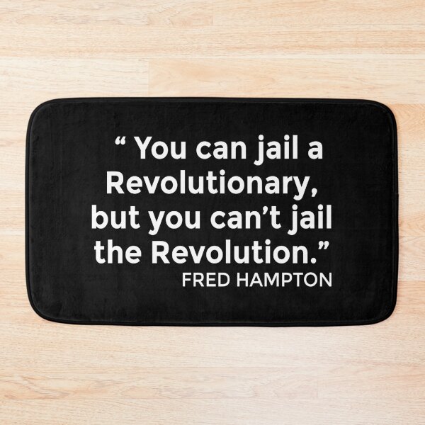 Item preview, you can jail a revolutionary but you can't jail the revolution, revolution quotes, fred hampton quotes, black history, black history month, black history quotes, personalized gifts designed and sold by T-DESIGNEDZ.