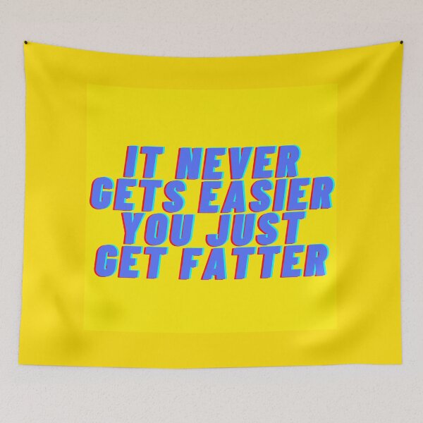 Item preview, ...you just get fatter designed and sold by thelastavo.
