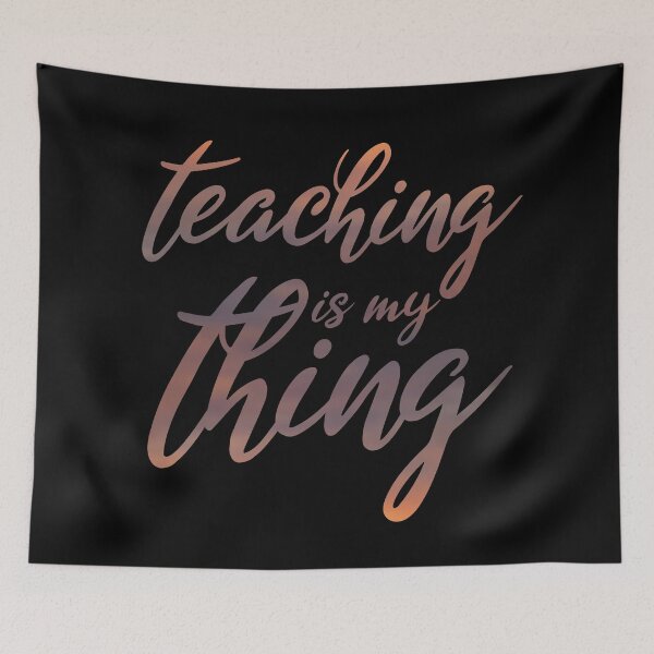 Item preview, Teaching is my thing designed and sold by artsomenautte.