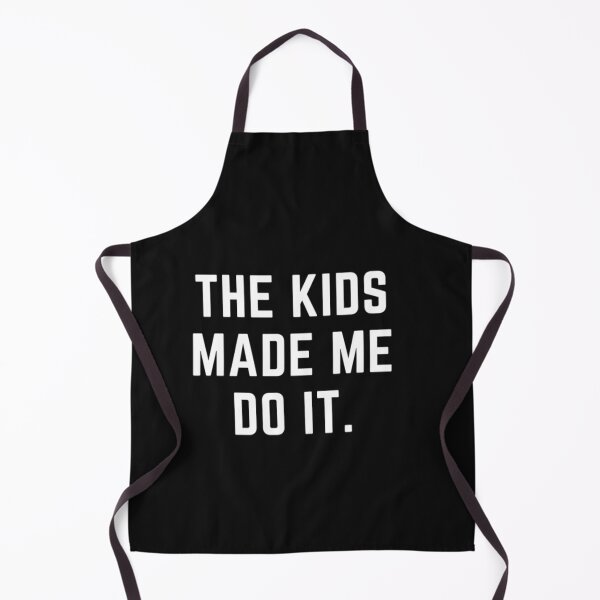 Item preview, get your act together "KIDS MADE ME DO IT" sarcastic quote  t shirt [P-Q 175B][870]  designed and sold by HIPNOTIZAR  CRAFTS.