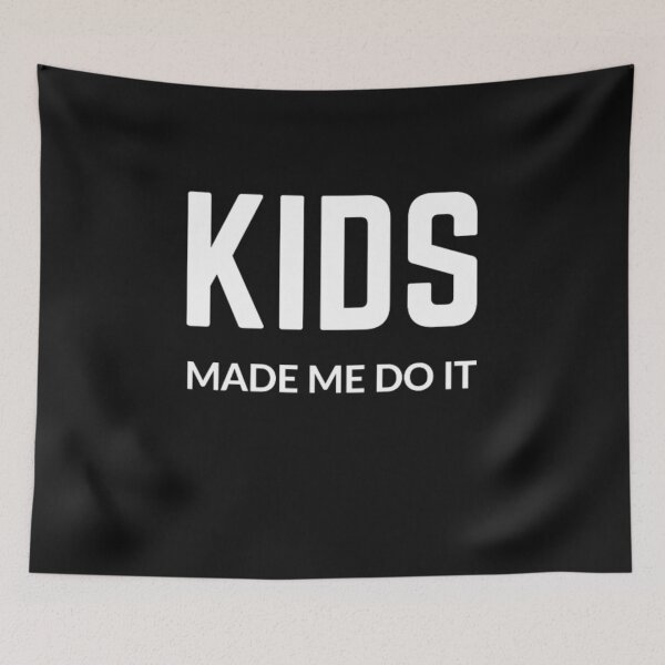 Item preview, get your act together "KIDS MADE ME DO IT" sarcastic quote  t shirt [P-Q 176B][872]  designed and sold by HIPNOTIZAR  CRAFTS.