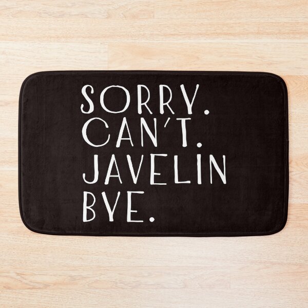 Item preview, Sorry Can't Javelin Bye, Funny Javelin Design, Javelin Quote, Javelin thrower designed and sold by Aerial Addicts.