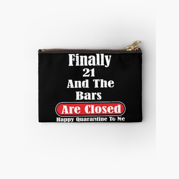 Item preview, Finally 21 And The Bars Are Closed Happy Quarantine To Me designed and sold by tarkaittisak.