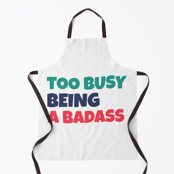 Item preview, Too Busy Being A Badass designed and sold by Wachi-A.