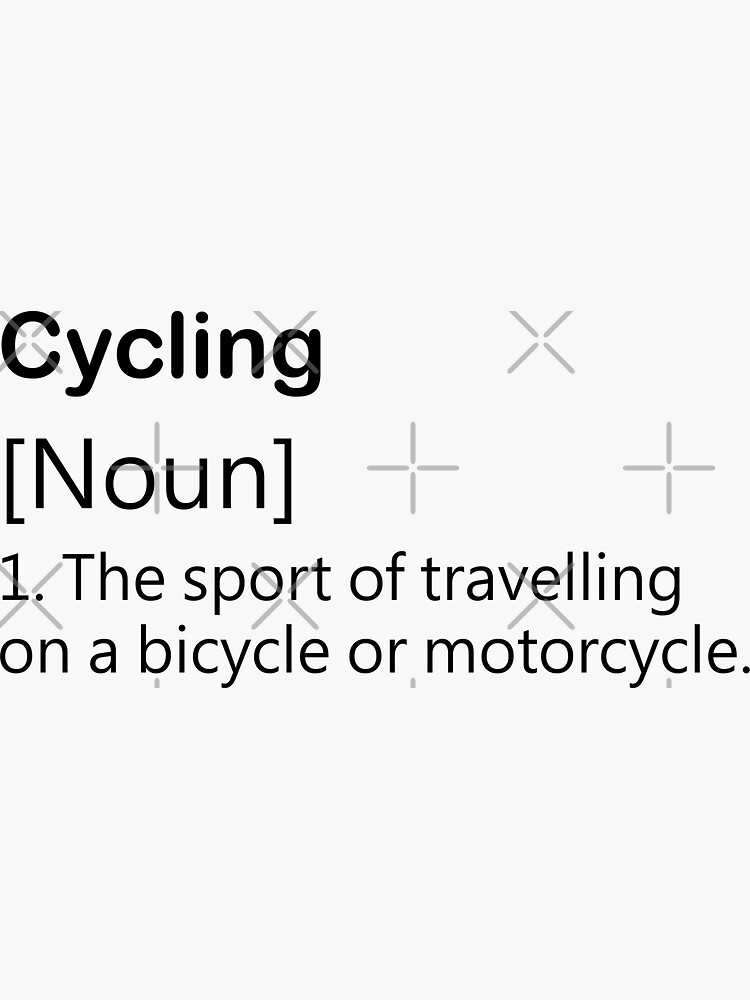 "Cycling Definition" Sticker for Sale by Redbubble