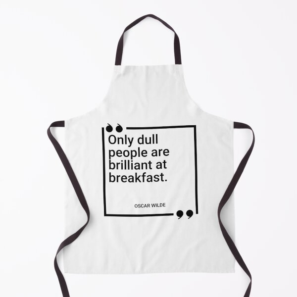 Item preview, Oscar Wilde - Only dull people are brilliant at breakfast. designed and sold by SocraticQuotes.
