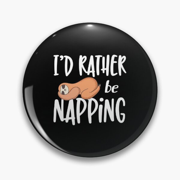 Item preview, Funny Nap Sloth Rather Be Napping / Love Sleep Graphic Quote design designed and sold by CreatedByHeidi.