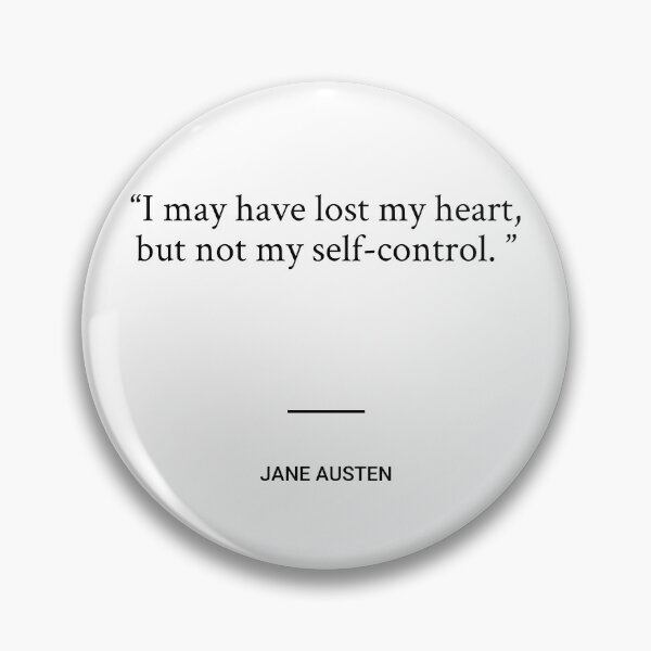 Item preview, Jane Austen - I may have lost my heart, but not my self-control.  designed and sold by SocraticQuotes.