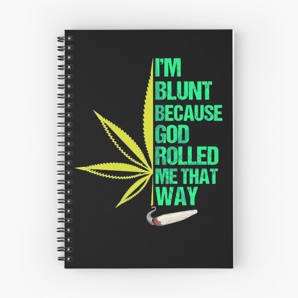 Item preview, I'm Blunt Because God Rolled Me That Way 420 Marijuana Weed designed and sold by JJDzignsShop.