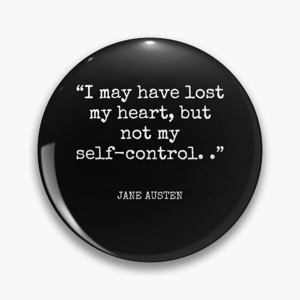Item preview, Jane Austen - I may have lost my heart, but not my self-control.  designed and sold by SocraticQuotes.